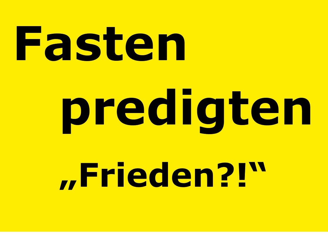 Fastenpredigten "Frieden?!"  3. Predigt am 19.03.2023 in Sankt Familia