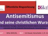 Öffentliche Ringvorlesung: Antisemitismus und seine christlichen Wurzeln