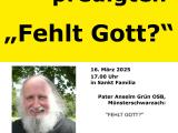 &quot;Fehlt Gott?&quot; - Fastenpredigt vom 16.03.2025 von P. Anselm Grün OSB - ONLINE VERFÜGBAR