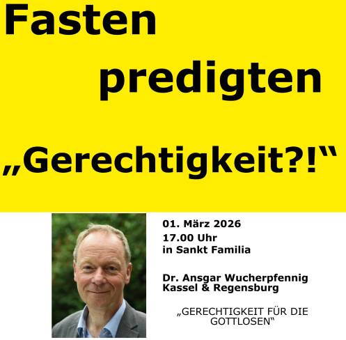 1. Fastenpredigt mit Dr. Ansgar Wucherpfennig: „Gerechtigkeit für die Gottlosen“